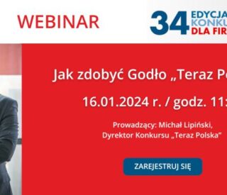 webinar - Jak zdobyć Godło "Teraz Polska" baner Fundacja Polskiego Godła Promocyjnego Konkurs „Teraz Polska”