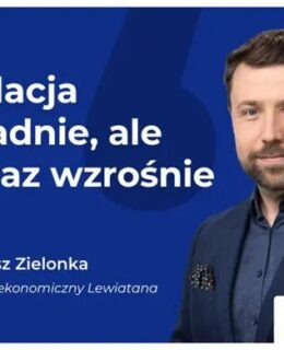 Komentarz Mariusza Zielonki, eksperta ekonomicznego Lewiatana grafika Konfederacja Lewiatan